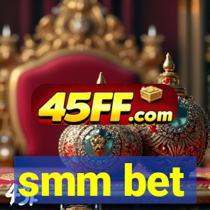 smm bet